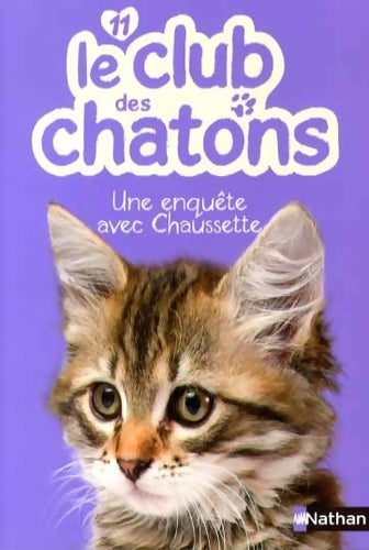 Livrenpoche : Le club des chatons n°11 une enquête avec chaussette - Christelle Chatel - Livre