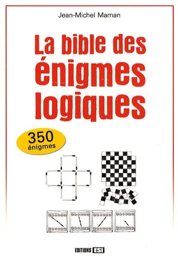 Livrenpoche : La bible des énigmes logiques - Jean-Michel Maman - Livre