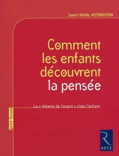 Livrenpoche : Comment les enfants découvrent la pensée - Janet Wilde Astington - Livre