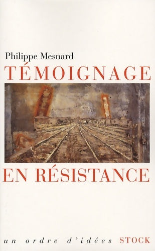 Livrenpoche : témoignage en résistance - Philippe Mesnard - Livre