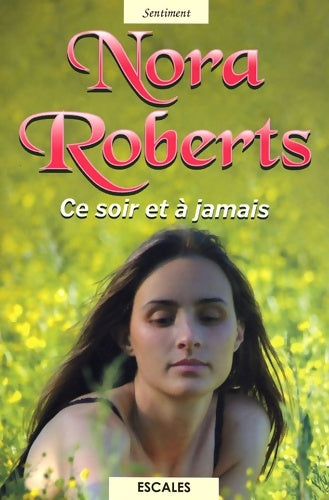 Livrenpoche : Ce soir et à jamais - Nora Roberts - Livre