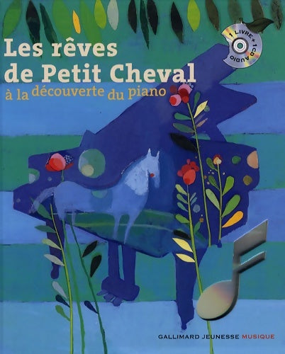 Livrenpoche : Les rêves de petit cheval. À la découverte du piano - un livre et un CD - Leigh Sauerwein - Livre