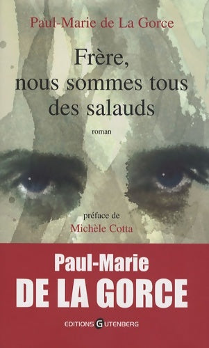 Livrenpoche : Frères nous sommes tous des salauds - Paul-Marie De la Gorce - Livre