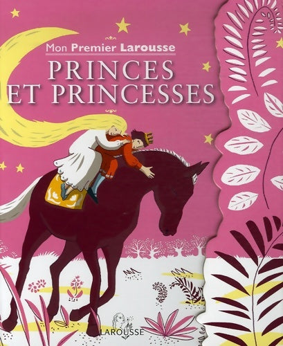 Livrenpoche : Mon premier Larousse princes et princesses - Jacob Grimm - Livre