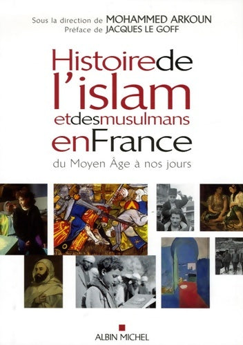 Livrenpoche : Histoire de l'islam et des musulmans en France du Moyen-Age à nos jours - Mohammed Arkoun - Livre