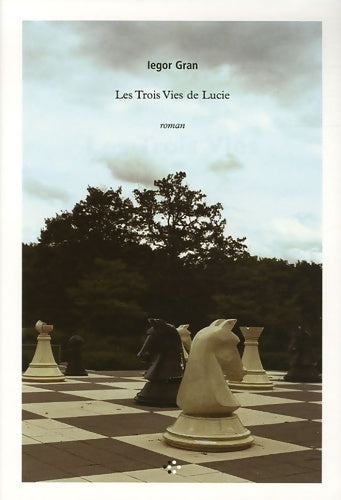 Livrenpoche : Les trois vies de lucie - Iegor Gran - Livre
