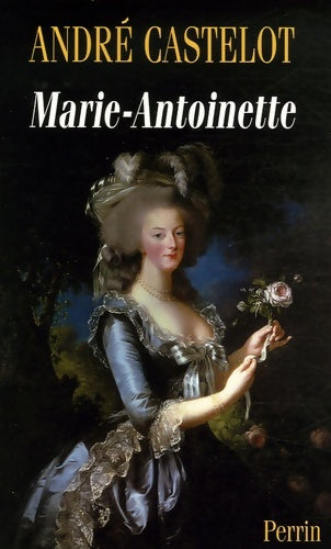Livrenpoche : Marie-Antoinette - André Castelot - Livre
