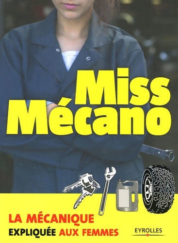 Livrenpoche : Miss mecano : La Mécanique expliquee auxfemmes - Quid Publishing - Livre