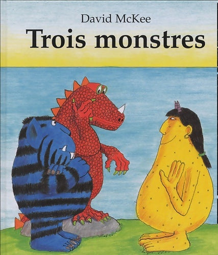 Livrenpoche : Trois monstres - David McKee - Livre