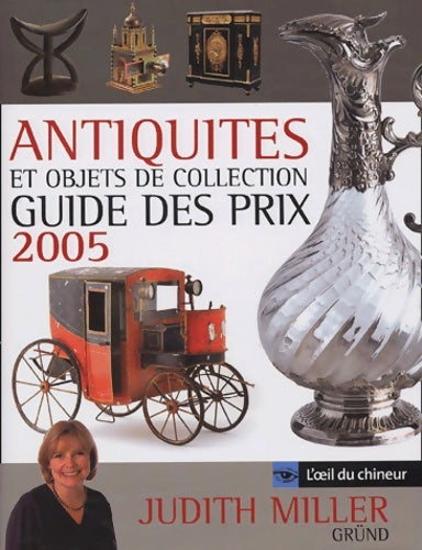Livrenpoche : Antiquités et objets de collection : Guide des prix - Judith Miller - Livre
