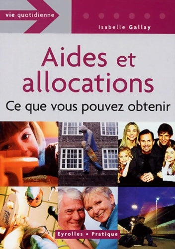 Livrenpoche : Aides et allocations. Ce que vous pouvez obtenir. Vie quotidienne (0000) - Isabelle Gallay - Livre