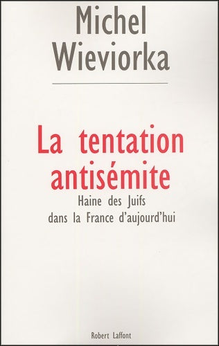 Livrenpoche : La tentation antisémite - Michel Wieviorka - Livre