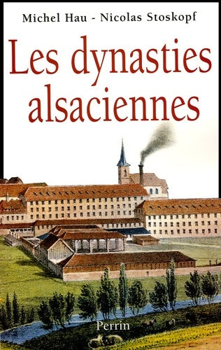 Livrenpoche : Les dynasties alsaciennes - Michel Hau - Livre