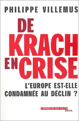 Livrenpoche : De krach en crise : l'Europe est-elle condamnée au déclin ? - Philippe Villemus - Livre