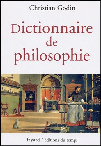 Livrenpoche : Dictionnaire de philosophie - Christian Godin - Livre