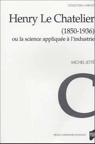 Livrenpoche : Henri le chatelier (1850-1936) : Ou la science appliquée à l'industrie - Michel Letté - Livre
