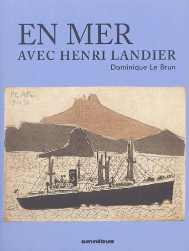 Livrenpoche : En mer avec Henri landier - Dominique Le Brun - Livre