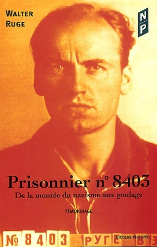 Livrenpoche : Prisonnier numéro 8403 de la montée du nazisme aux goulags - Walter Ruge - Livre