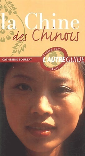 Livrenpoche : La chine des chinois - Catherine Bourzat - Livre