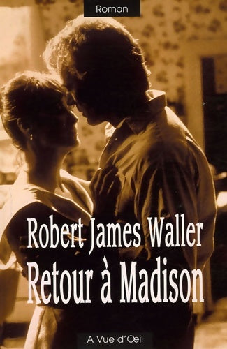 Livrenpoche : Retour à madison - Robert-james Waller - Livre