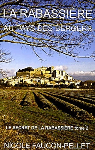 Livrenpoche : La rabassière au pays des bergers - Nicole Faucon-Pellet - Livre