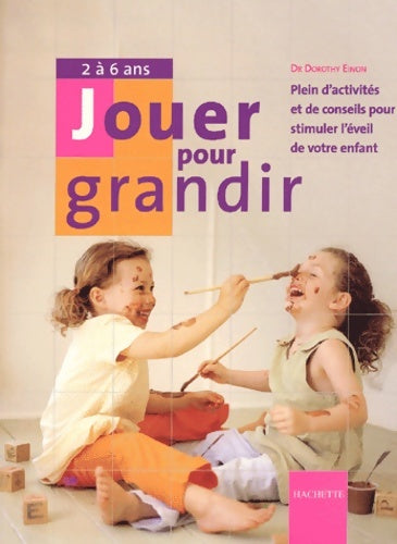 Livrenpoche : Jouer pour grandir de 2 à 6 ans - Dorothy Einon - Livre
