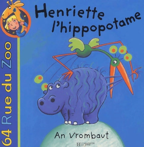 Livrenpoche : Henriette l'hippopotame - An Vrombaut - Livre