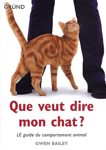 Livrenpoche : Que veut dire mon chat ? - Gwen Bailey - Livre