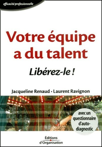 Livrenpoche : Votre équipe a du talent : Libérez-le ! - Jacqueline Renaud - Livre