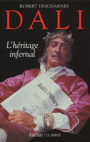 Livrenpoche : Dali. L'héritage infernal - Robert Descharnes - Livre