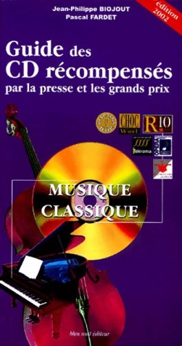 Livrenpoche : Guide des CD musique classique récompensés par la presse et les grands prix : Edition 2002 - Jean-Philippe Biojout - Livre