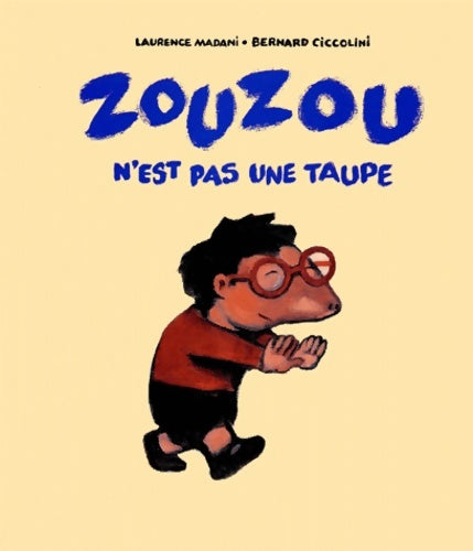 Livrenpoche : Zouzou n'est pas une taupe - Laurence Madani - Livre