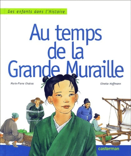 Livrenpoche : Au temps de la grande muraille - Marie-pierre Chatras - Livre