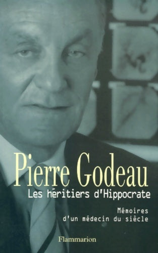 Livrenpoche : Les héritiers d'hippocrate - Pierre Godeau - Livre