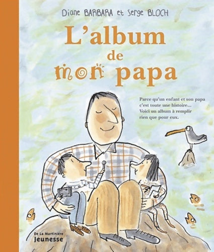Livrenpoche : L'album de mon papa - Serge Bloch - Livre