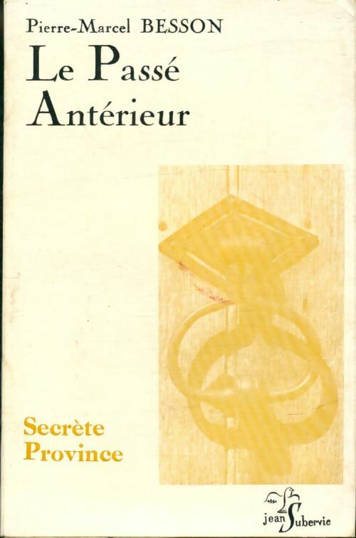 Livrenpoche : Le passé antérieur - Pierre-Marcel Besson - Livre