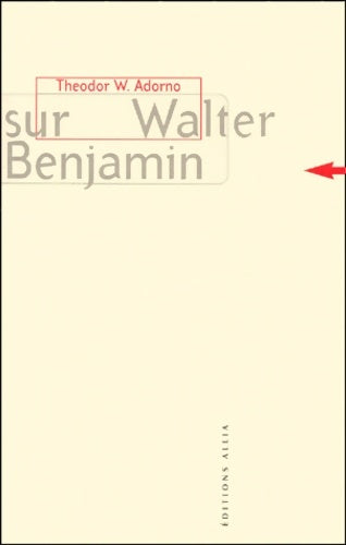 Livrenpoche : Sur Walter Benjamin - Theodor W. Adorno - Livre