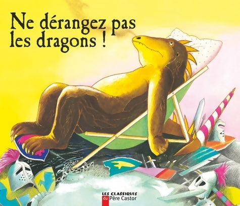 Livrenpoche : Ne dérangez pas les dragons ! - Martine Bourre - Livre