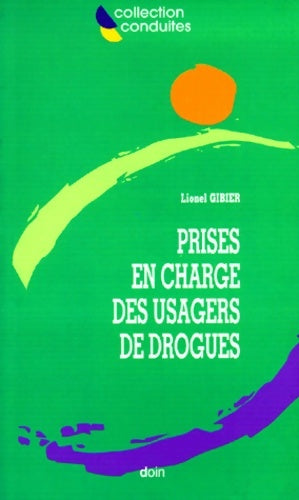 Livrenpoche : Prises en charge des usagers de drogues - Lionel Gibier - Livre