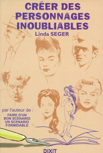 Livrenpoche : Créer des personnages inoubliables - Linda Seger - Livre
