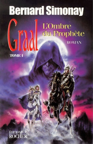 Livrenpoche : Graal tome 1. L'ombre du prophète - B. Simonay - Livre