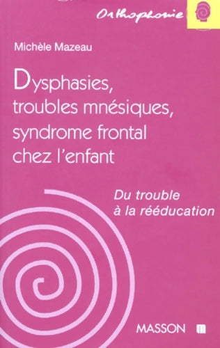 Livrenpoche : Collection d'orthophonie - Michèle Mazeau - Livre