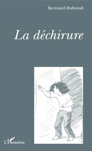 Livrenpoche : La déchirure - Bertrand Dubreuil - Livre