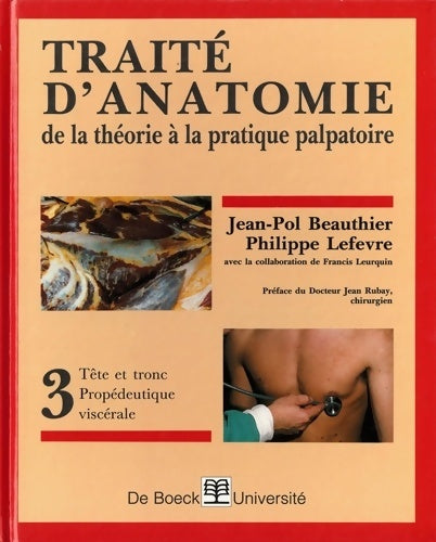 Livrenpoche : Traité d'anatomie : De la théorie à la pratique palpatoire - Jean-pol Beauthier - Livre