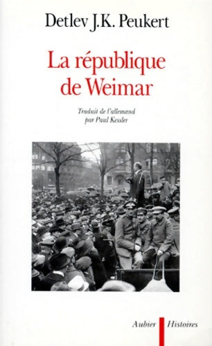 Livrenpoche : La république de weimar : Années de crise de la modernité - Detlev Peukert - Livre
