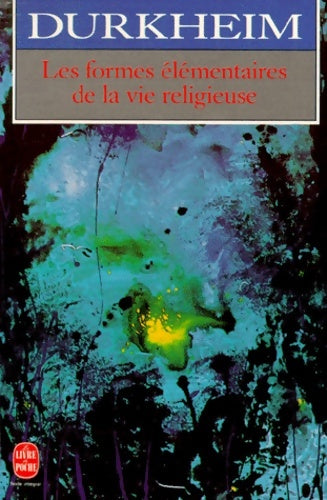 Livrenpoche : Les formes élémentaires de la vie religieuse - Emile Durkheim - Livre