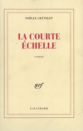 Livrenpoche : La courte échelle - Noëlle Châtelet - Livre