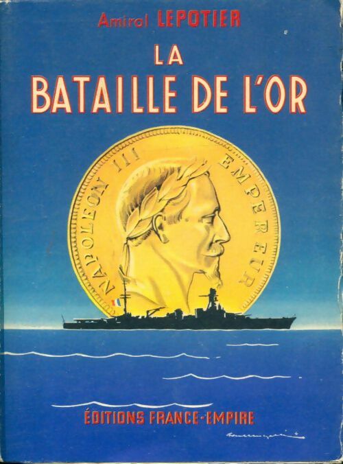 Livrenpoche : La bataille de l'or - Amiral Lepotier - Livre