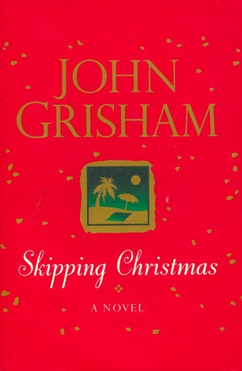 Livrenpoche : Skipping Christmas - John Grisham - Livre