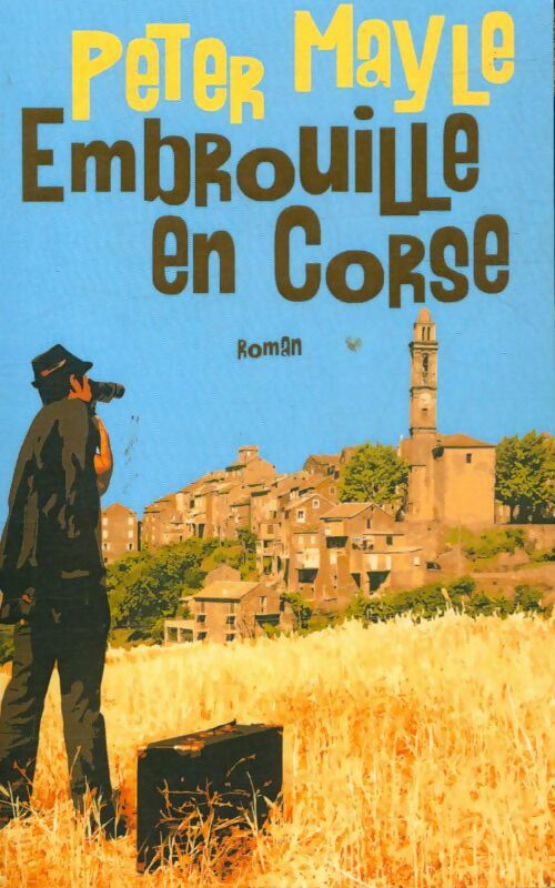Livrenpoche : Embrouille en Corse - Peter Mayle - Livre